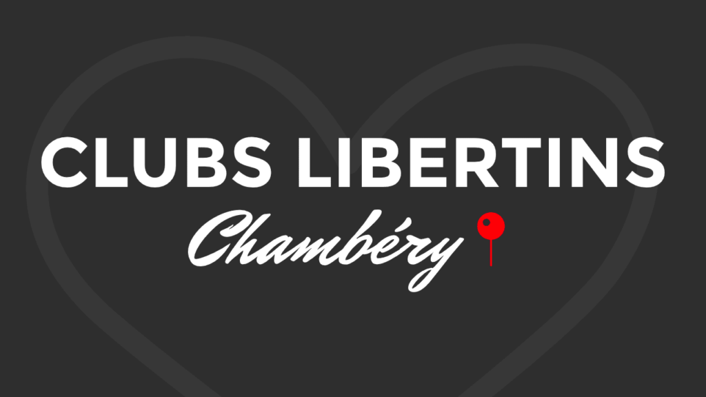Clubs libertins à Chambéry
